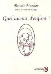 Quel amour d'enfant !