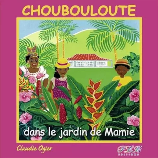 Choubouloute dans le jardin de Mamie -  - PLB