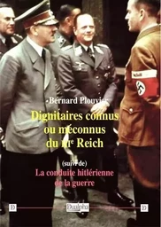 Dignitaires connus ou méconnus du IIIe Reich