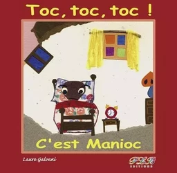 TOC TOC TOC C'EST MANIOC