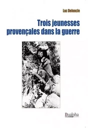 Trois jeunesses provençales dans la guerre