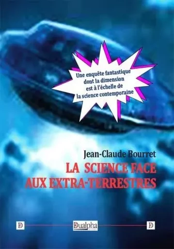 La  science face aux extra-terrestres - Jean-Claude Bourret - Dualpha