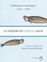 Le théâtre du hareng saur : le monologue selon Charles Cros