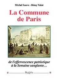 La commune de paris...de l'effervescence patriotique a la semaine sanglante