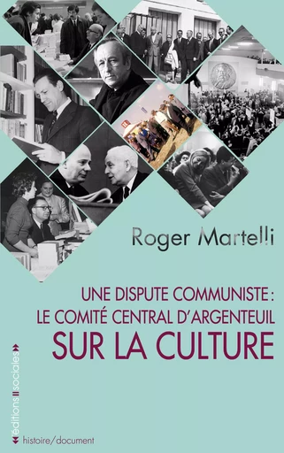 Dispute communiste : le comité central d'Argenteuil sur la culture (Une) - Roger Martelli - SOCIALES