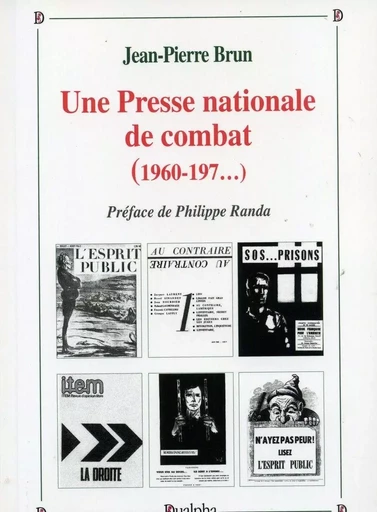 Une presse nationale de combat (1960-19...) - Jean-Pierre Brun - Dualpha