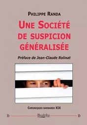 Une société de suspicion généralisée