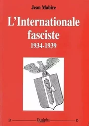 L'internationale fasciste, 1934-1939