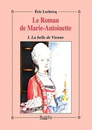 Le Roman de Marie-Antoinette