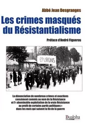 Les crimes masqués du Résistantialisme