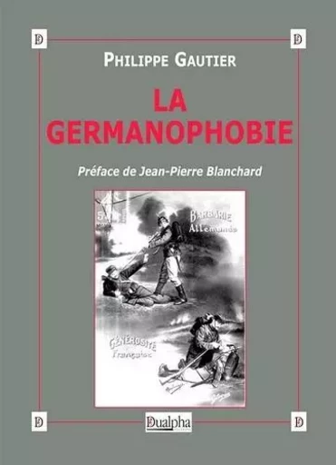 La Germanophobie - Philippe Gautier - Dualpha