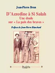 D'azzedine a si salah, une etude sur 'la paix des braves'