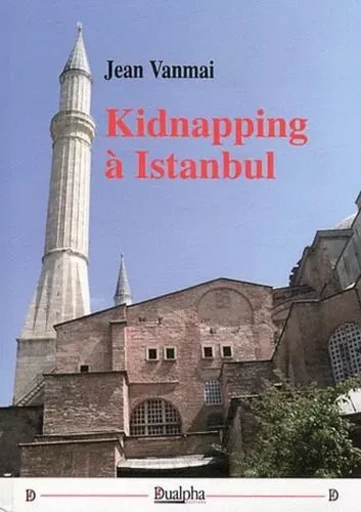 Kidnapping a istanbul - JEAN VANMAI - Dualpha