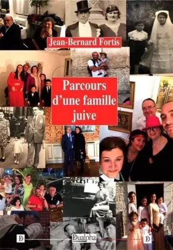 Parcours d’une famille juive - Jean-Bernard Fortis - Dualpha