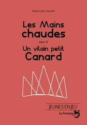 Les mains chaudes / Un vilain petit canard