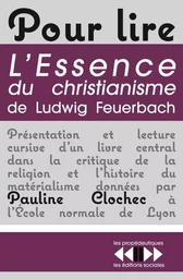 Pour lire L'Essence du christianisme de Feuerbach