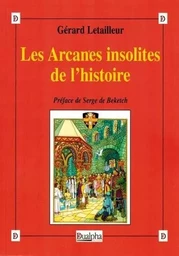 Les Arcanes insolites de l'histoire