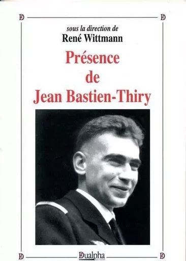 Presence de jean bastien-thiry - WITTMANN RENE - Dualpha