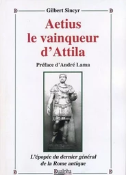 Aetius le vainqueur d'attila