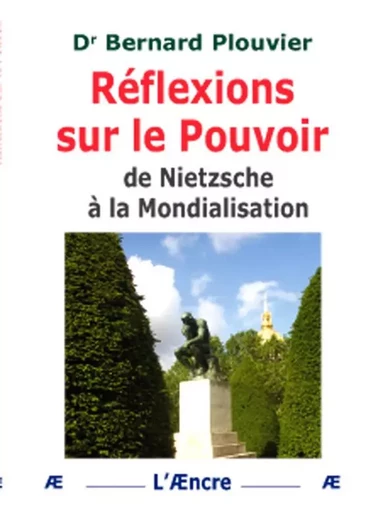 Réflexions sur le pouvoir - Bernard Plouvier - AENCRE