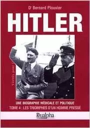 Hitler tiv les triomphes d'un homme presse