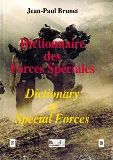 Dictionnaire des forces speciales - dictionary of special forces - Jean-Paul BRUNET - Dualpha