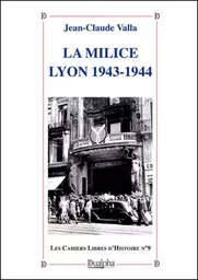 La milice. lyon 1943-1944