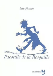 Pacotille de la resquille : pièce pour comédiens et marionnettes