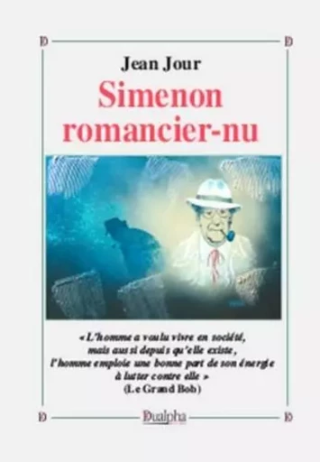 Simenon romancier-nu - Jean Jour - Dualpha