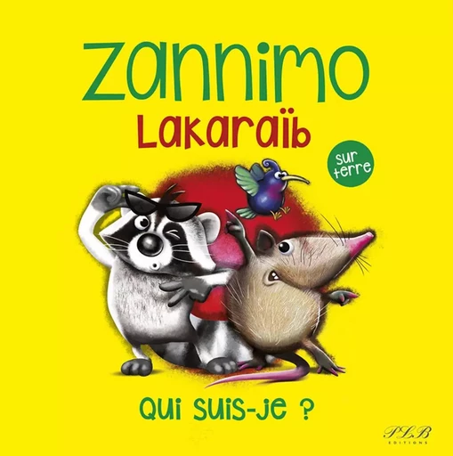 ZANNIMO LAKARAIB SUR TERRE -  FLORENCE DEMARCHE & - PLB