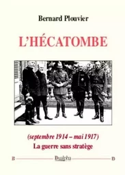 L’hécatombe (septembre 1914 – mai 1917)