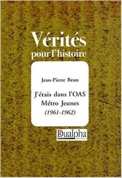 J'etais dans l'oas metro jeunes (1961-1962)