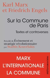 Sur la Commune de Paris. Textes et controverses