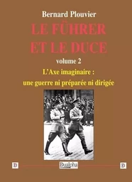 Le Führer et le Duce volume 2