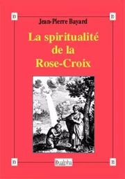 La spiritualité de la rose-croix