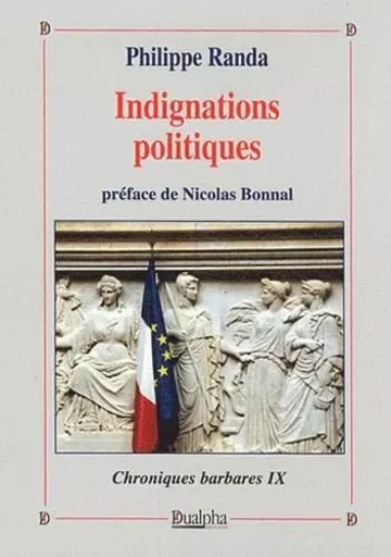 Indignations politiques, chroniques barbares tome 9 - RANDA PHILIPPE - Dualpha