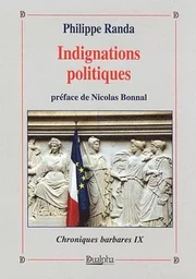 Indignations politiques, chroniques barbares tome 9