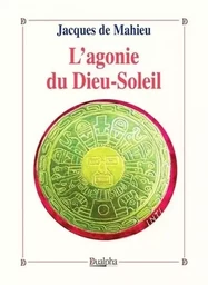 L'agonie du Dieu-Soleil