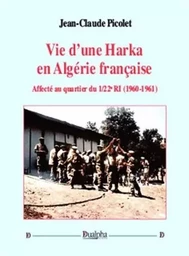 Vie d’une Harka en Algérie française