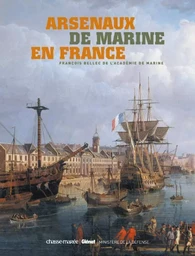 Les arsenaux de marine en France