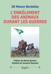 L'enrôlement des animaux durant les guerres