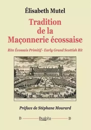 Tradition de la Maçonnerie écossaise - Élisabeth Mutel - Dualpha