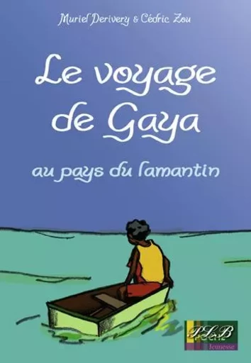 Le voyage de Gaya - au pays du lamentin -  - PLB