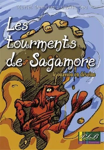 Les tourments de Sagamore - le ouassou en déveine -  - PLB