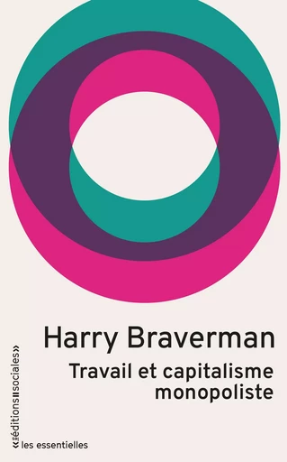 Travail et capitalisme monopoliste - Harry Braverman - SOCIALES