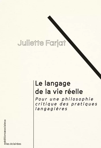 Le Langage de la vie réelle - Juliette Farjat - SOCIALES