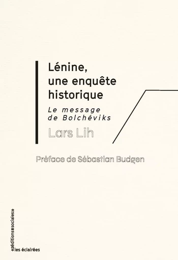 Lénine, une enquête historique - Lars Lih - SOCIALES