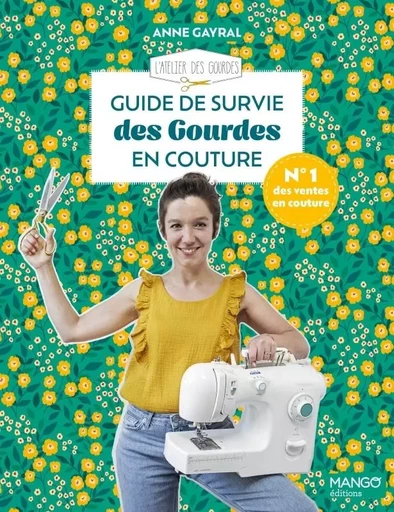 Guide de survie des Gourdes en couture - Anne Gayral - MANGO ART DU FIL