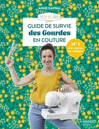 Guide de survie des Gourdes en couture