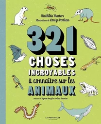 321 choses incroyables à connaître sur les animaux